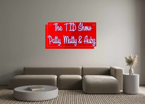 Custom Neon: The TID Show...