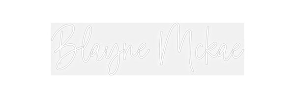 Custom Neon: Blayne Mckae