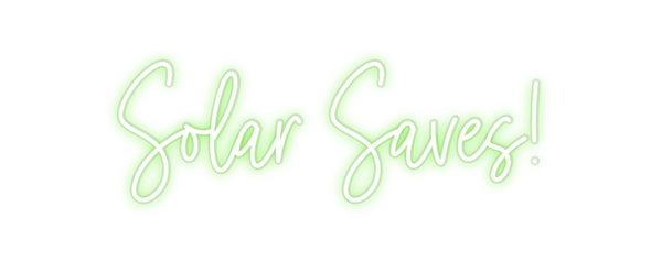 Custom Neon: Solar Saves!