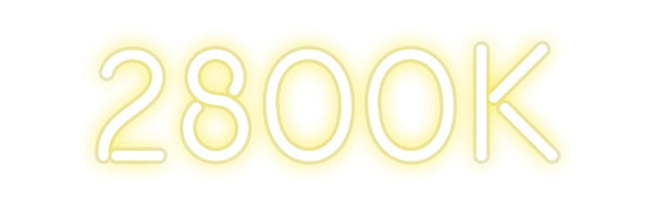 Custom Neon: 2800K