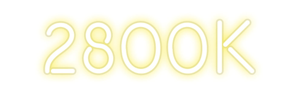Custom Neon: 2800K