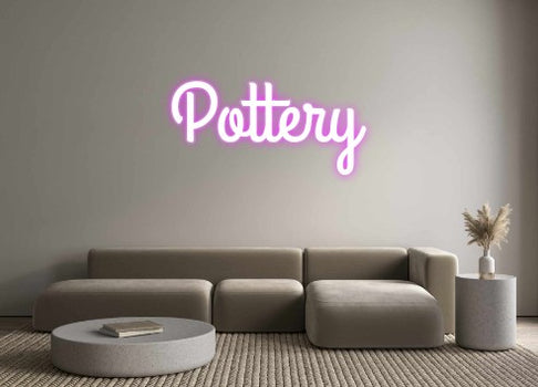 Custom Neon: Pottery