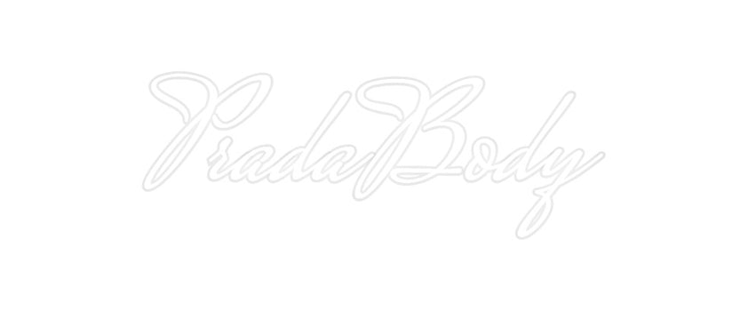 Custom Neon: PradaBody