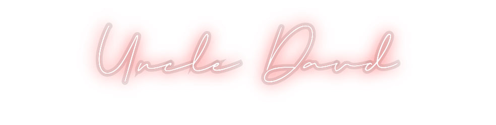 Custom Neon: Uncle Davd