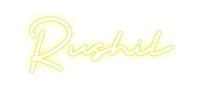 Custom Neon: Rushil