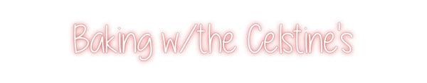Custom Neon: Baking w/the ...