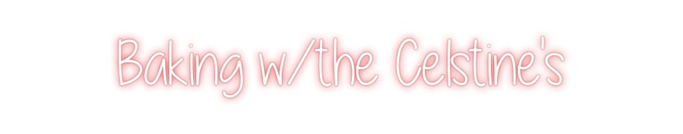 Custom Neon: Baking w/the ...