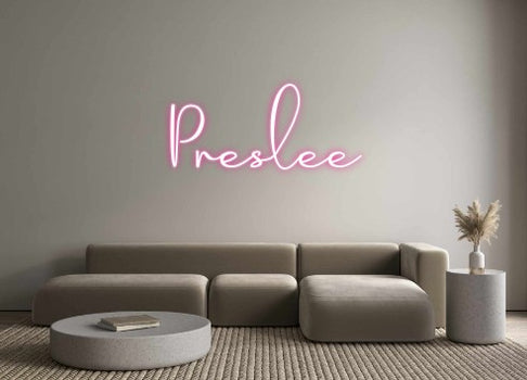 Custom Neon: Preslee