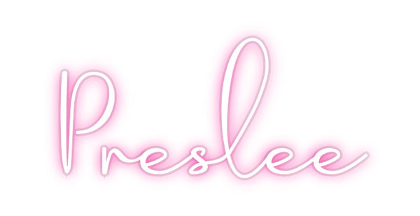 Custom Neon: Preslee