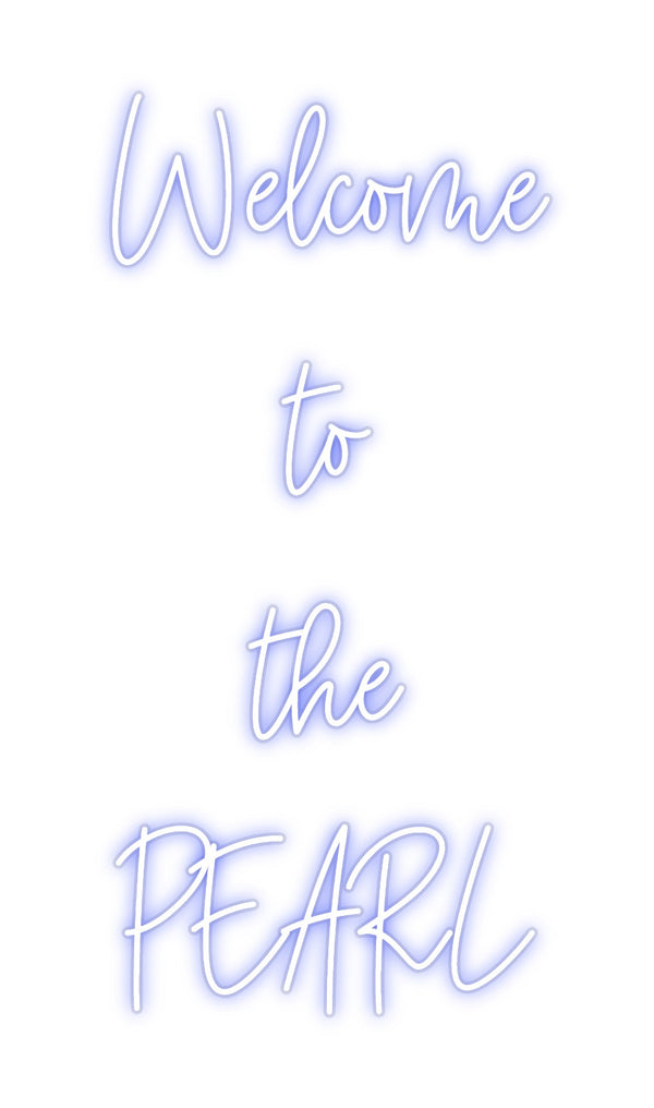 Custom Neon: Welcome 
to...