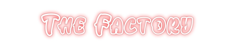 Custom Neon: The Factory