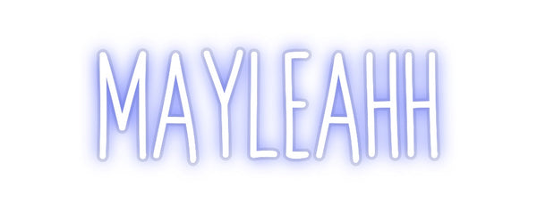 Custom Neon: MAYLEAHH