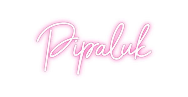 Custom Neon: Pipaluk