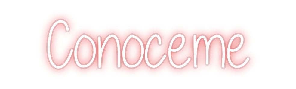 Custom Neon:  Conoceme