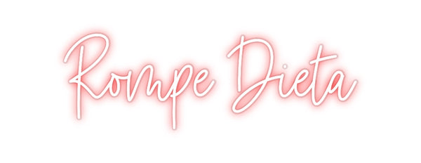 Custom Neon: Rompe Dieta