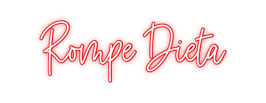 Custom Neon: Rompe Dieta