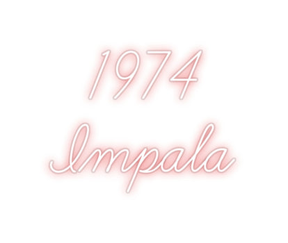 Custom Neon: 1974 
Impala