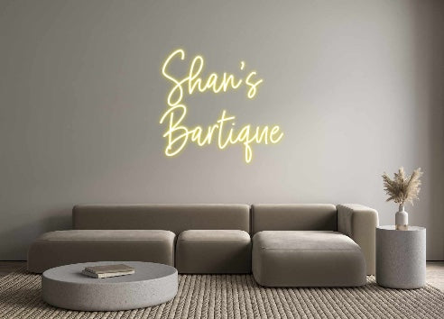 Custom Neon: Shan’s
Barti...