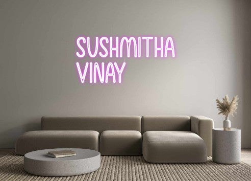 Custom Neon: Sushmitha
VI...