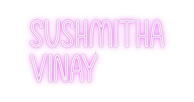 Custom Neon: Sushmitha
VI...
