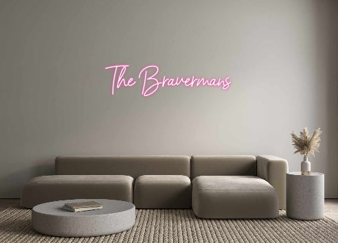 Custom Neon: The Bravermans