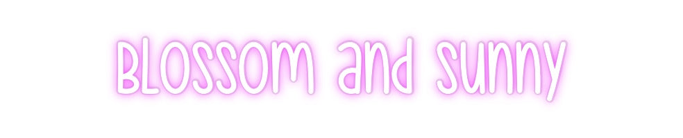 Custom Neon: Blossom and S...