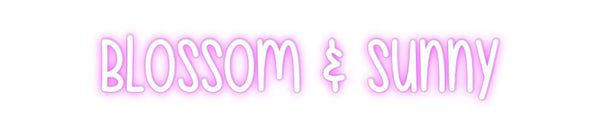 Custom Neon: Blossom & sunny