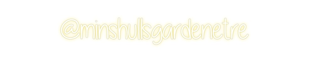 Custom Neon: @minshullsgar...