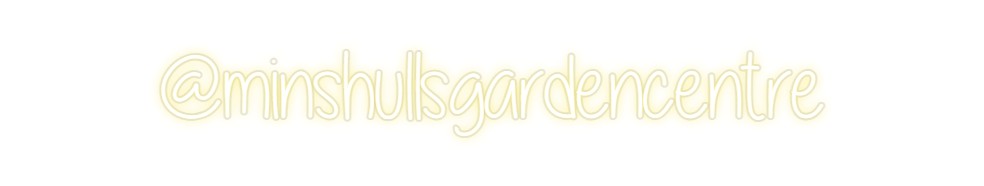 Custom Neon: @minshullsgar...