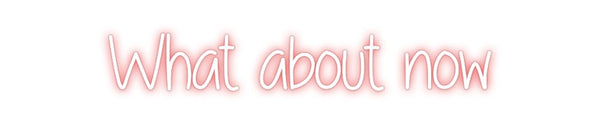 Custom Neon: What about now