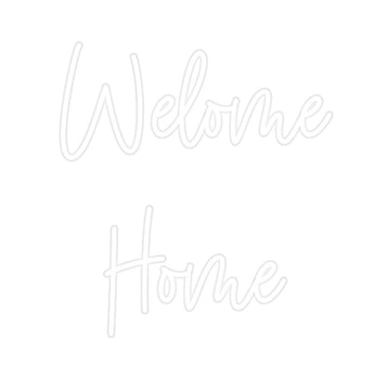 Custom Neon: Welome
Home