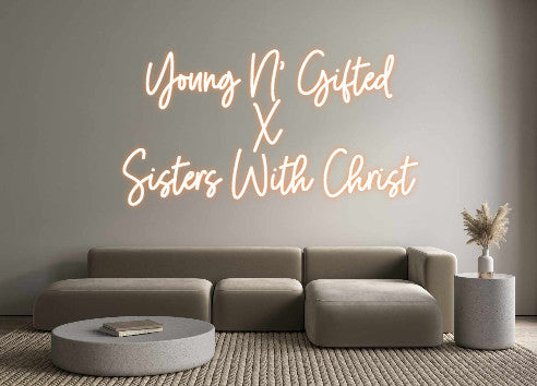 Custom Neon: Young N' Gift...