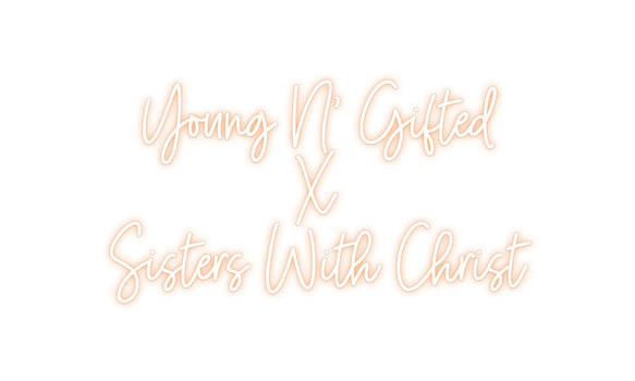 Custom Neon: Young N' Gift...