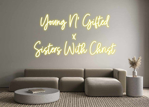 Custom Neon: Young N' Gift...