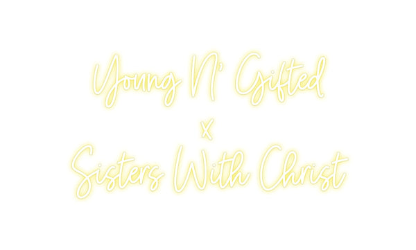 Custom Neon: Young N' Gift...