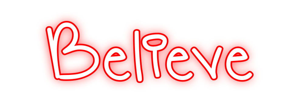 Custom Neon: Believe