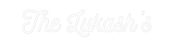 Custom Neon: The Lukash’s