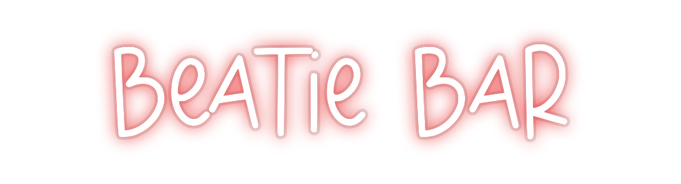 Custom Neon: Beatie Bar