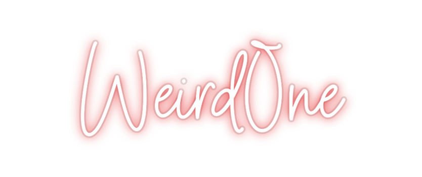 Custom Neon: WeirdOne