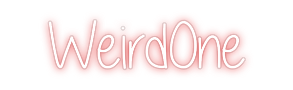 Custom Neon: WeirdOne