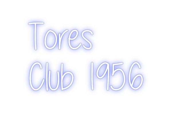 Custom Neon: Tores
Club 1...