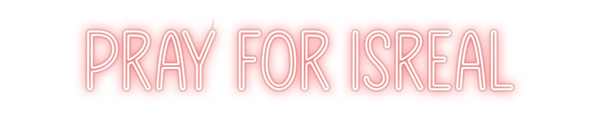 Custom Neon: Pray for Isreal