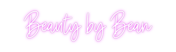 Custom Neon: Beauty by Bean