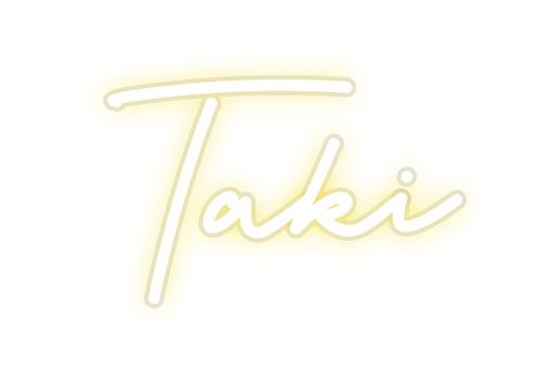 Custom Neon: Taki
