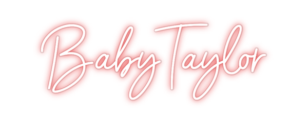 Custom Neon: BabyTaylor