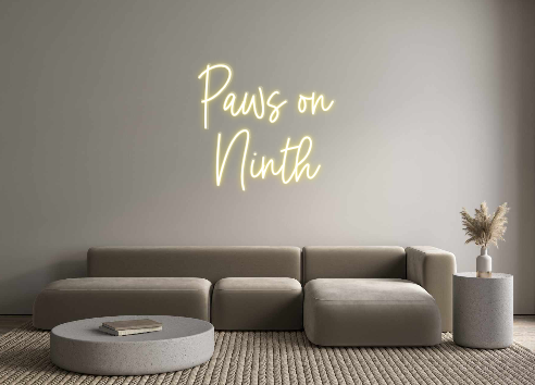 Custom Neon: Paws on
Ninth