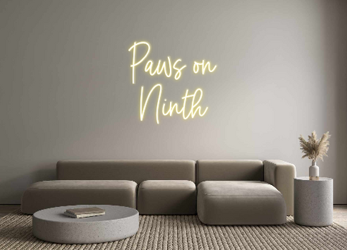 Custom Neon: Paws on
Ninth