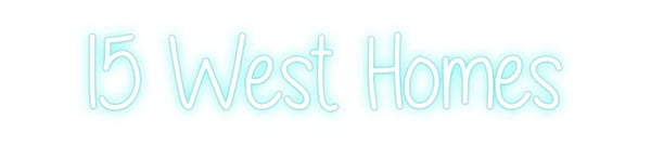 Custom Neon: 15 West Homes