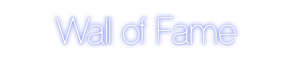 Custom Neon: Wall of Fame
