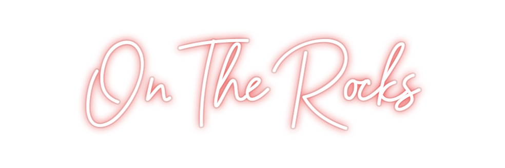 Custom Neon: On The Rocks